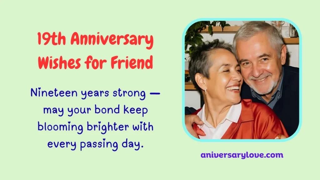 19th Anniversary Wishes for Friend