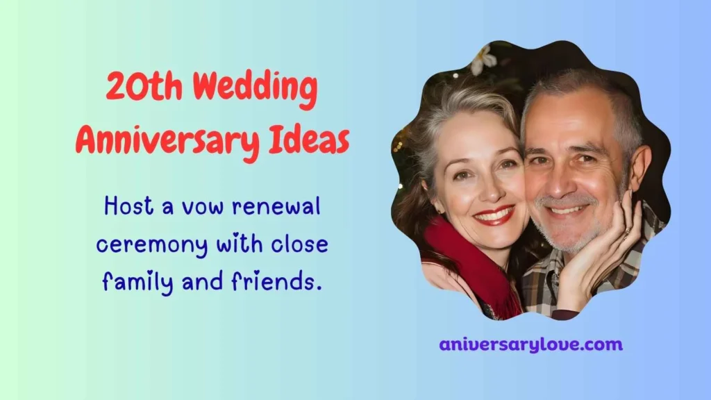20th Wedding Anniversary Ideas