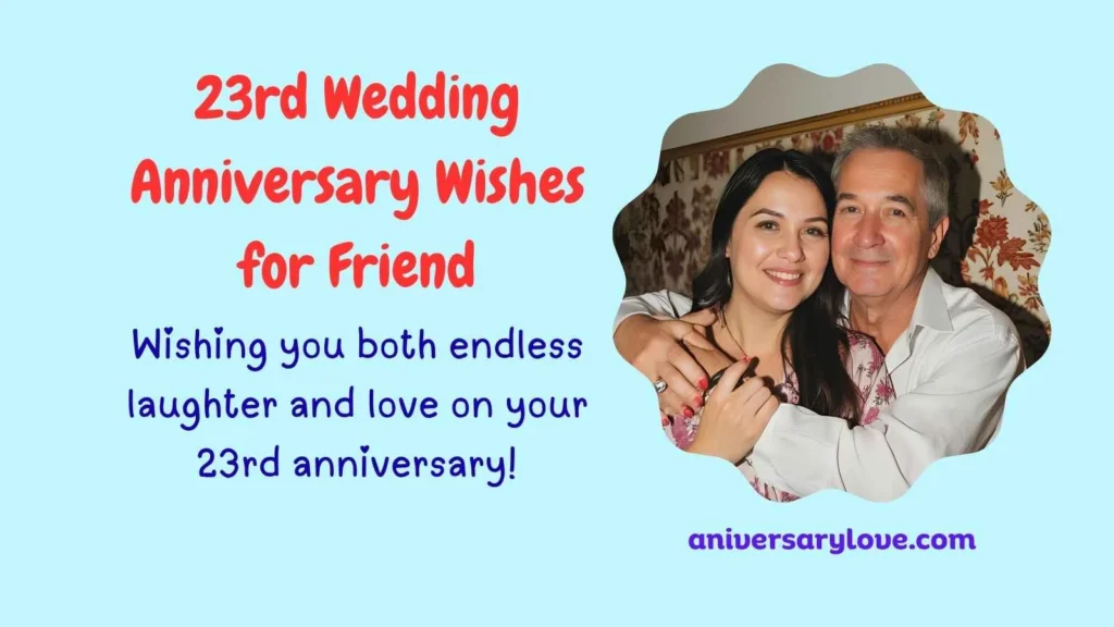 23rd Wedding Anniversary Wishes for Friend