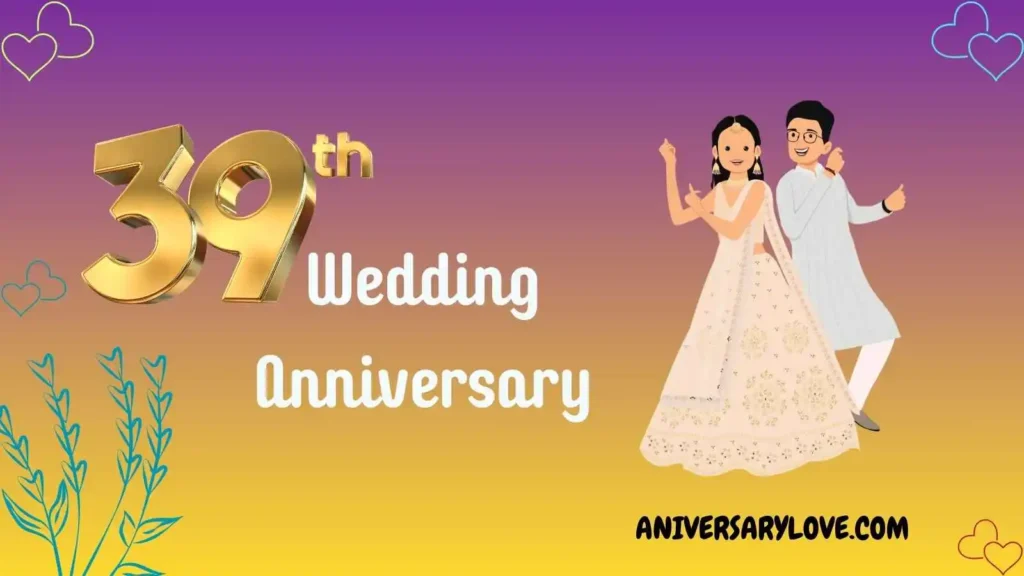 39th Anniversary Romantic Story