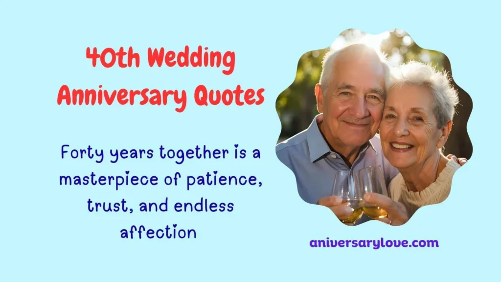 40th Wedding Anniversary Quotes