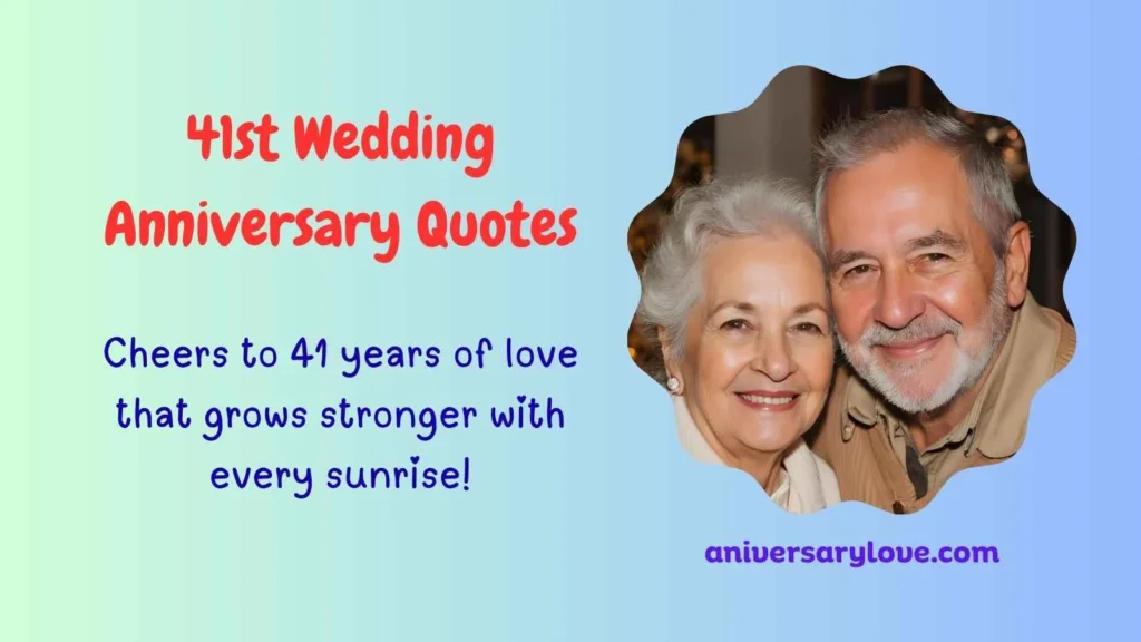41st Wedding Anniversary Quotes