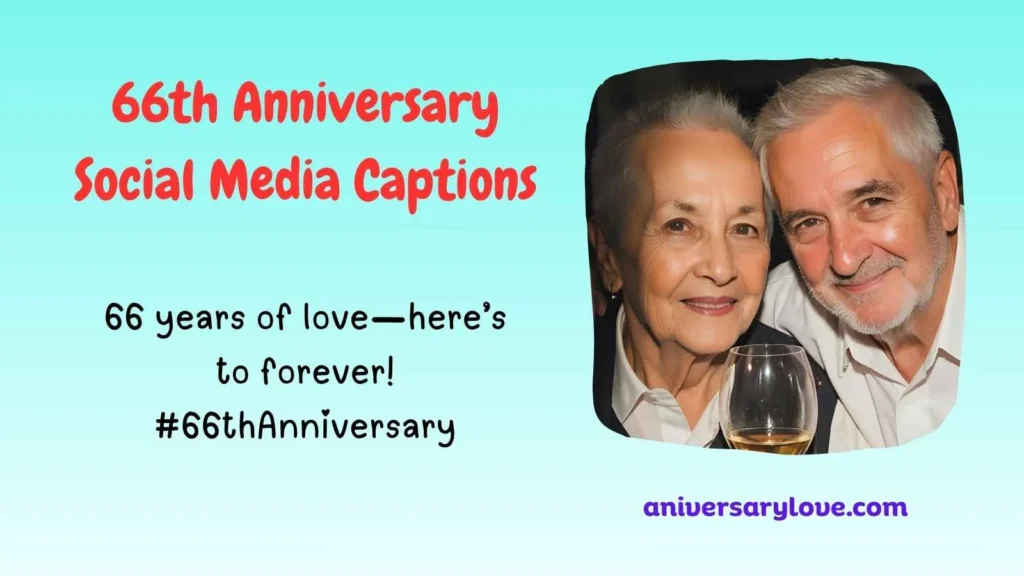 66th Anniversary Social Media Captions