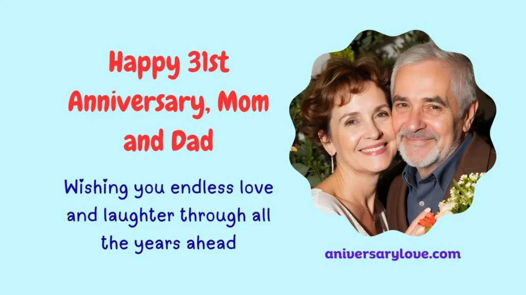 Happy 31st Anniversary, Mom and Dad