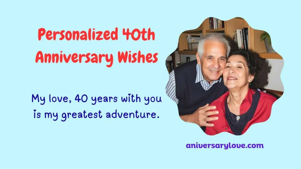 Personalized 40th Anniversary Wishes