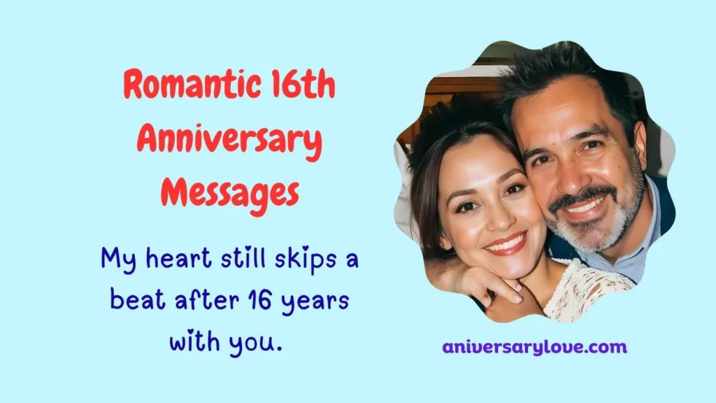 Romantic 16th Anniversary Messages
