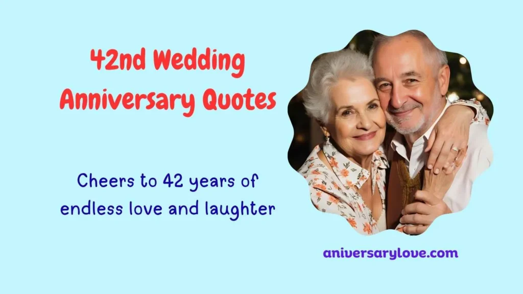 42nd Wedding Anniversary Quotes