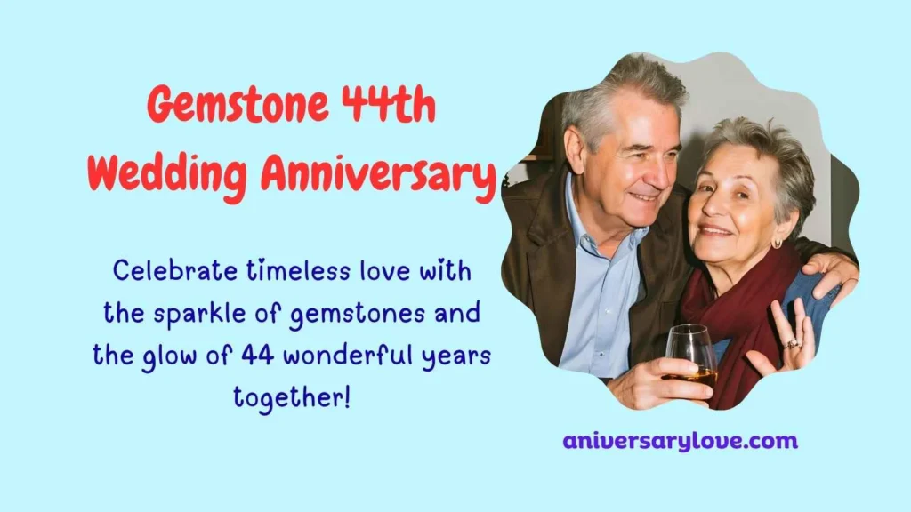 Gemstone 44th Wedding Anniversary