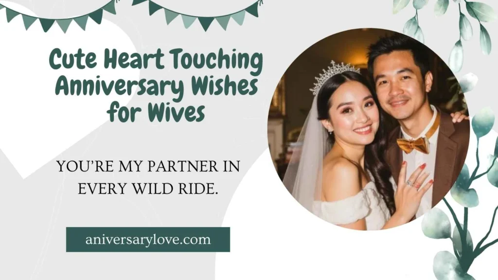 Cute Heart Touching Anniversary Wishes for Wives