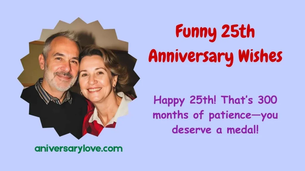 Funny 25th Anniversary Wishes