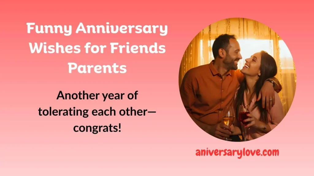 Funny Anniversary Wishes for Friends Parents