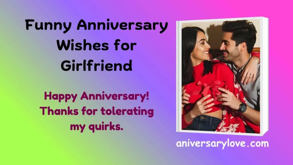 Funny Anniversary Wishes for Girlfriend