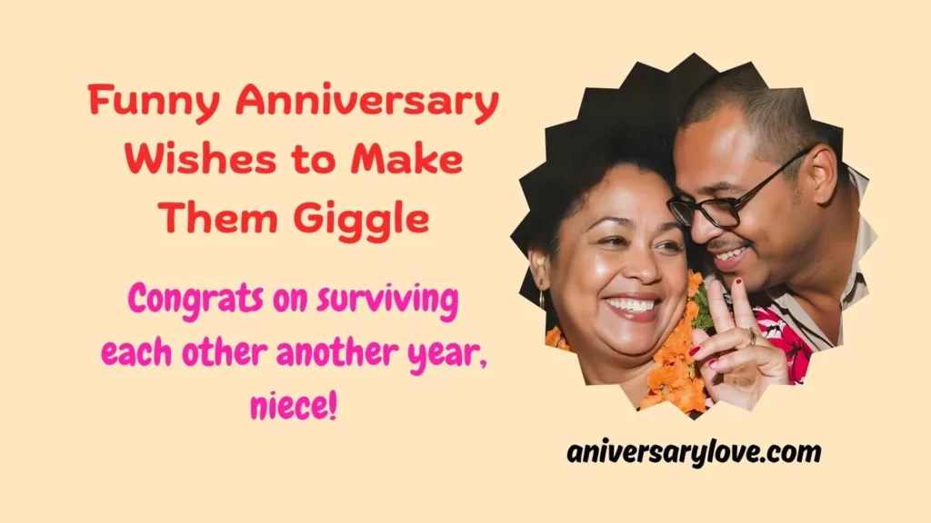 Funny Anniversary Wishes to Make Them Giggle