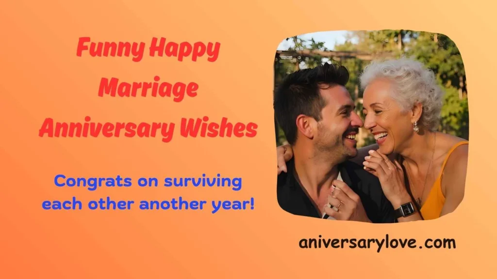 Funny Happy Marriage Anniversary Wishes