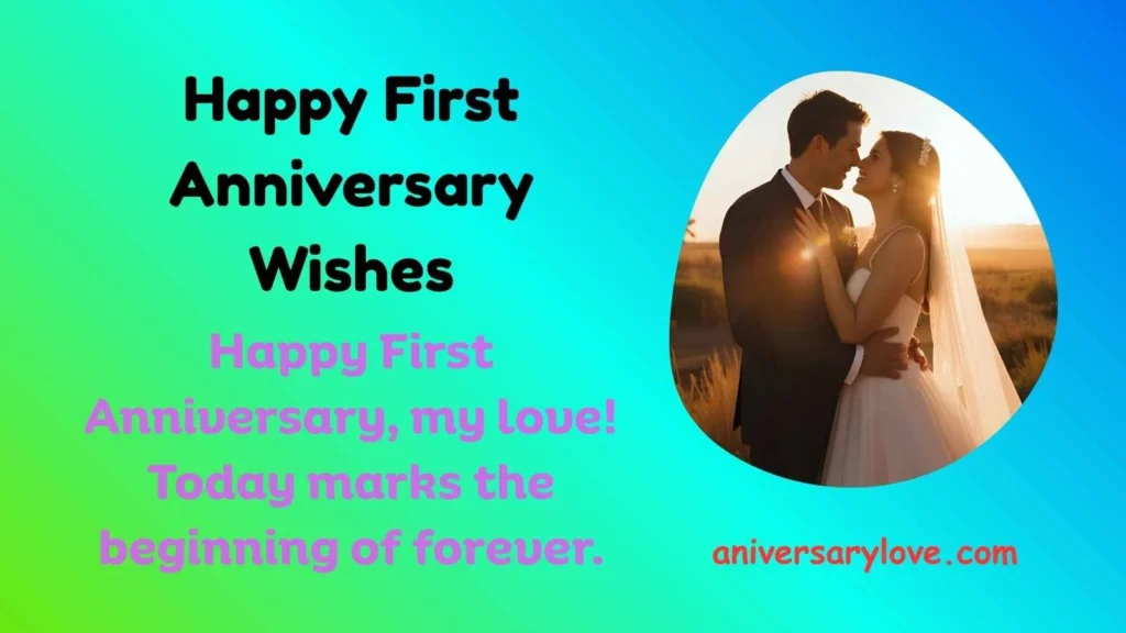 Happy First Anniversary Wishes