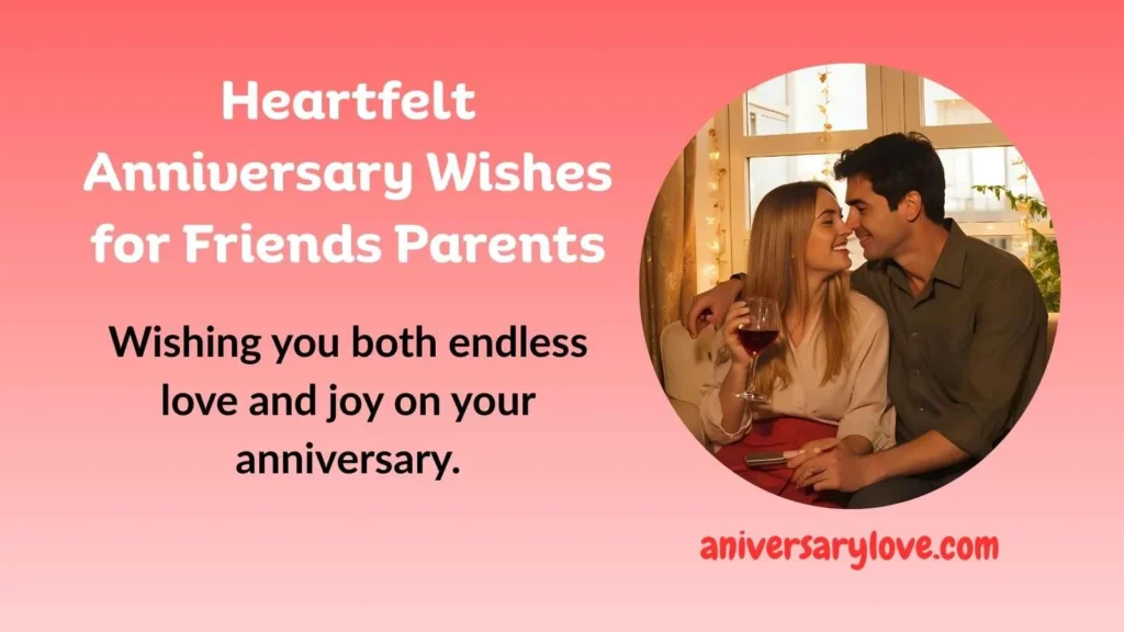 Heartfelt Anniversary Wishes for Friends Parents