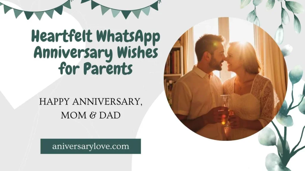 Heartfelt WhatsApp Anniversary Wishes for Parents