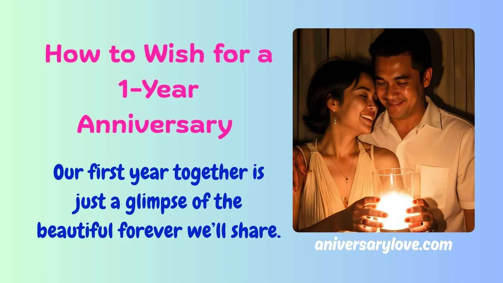 How to Wish for a 1-Year Anniversary