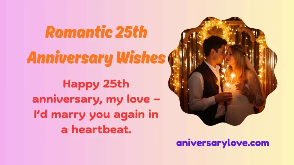 Romantic 25th Anniversary Wishes