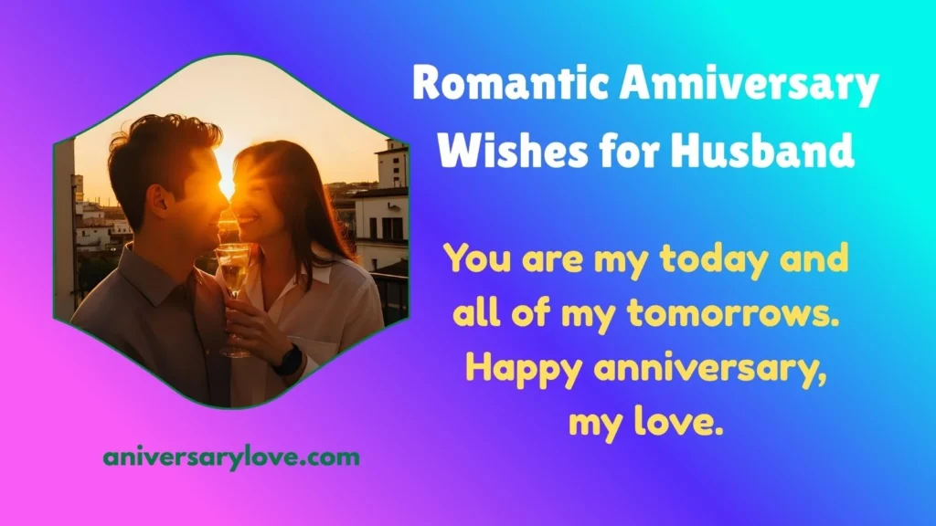 Romantic Anniversary Wishes for Husband