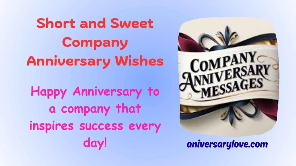 Short and Sweet Company Anniversary Wishes