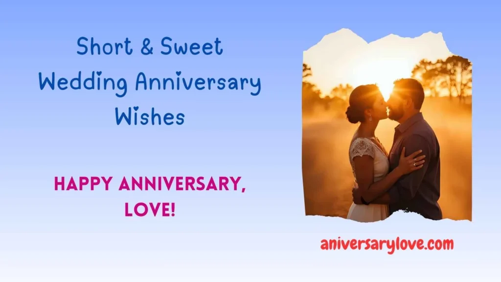 Short & Sweet Wedding Anniversary Wishes