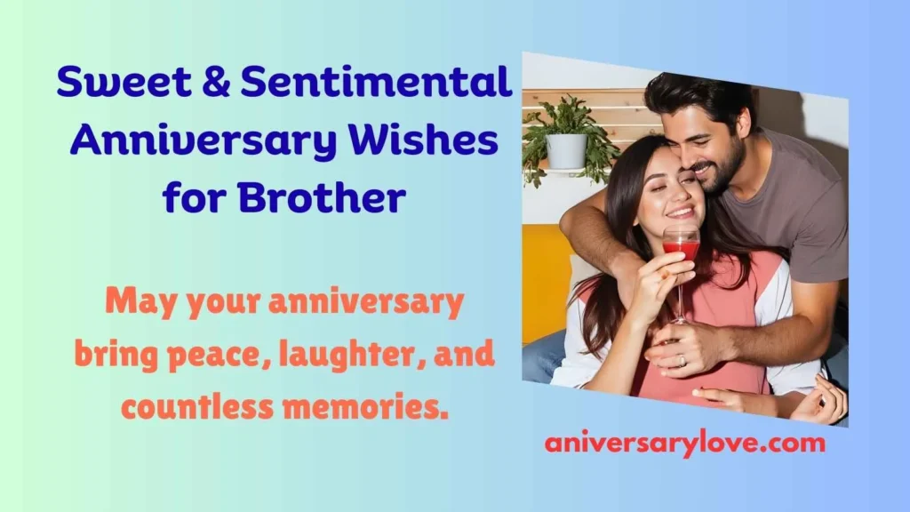 Sweet & Sentimental Anniversary Wishes for Brother