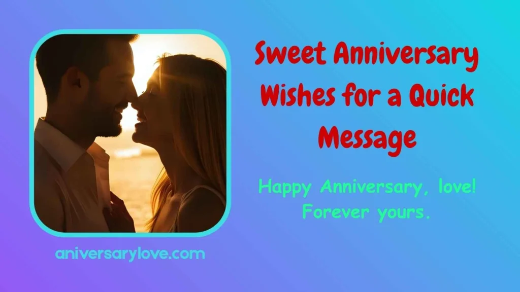 Sweet Anniversary Wishes for a Quick Message
