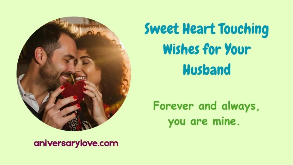 Sweet Heart Touching Wishes for Your Husband