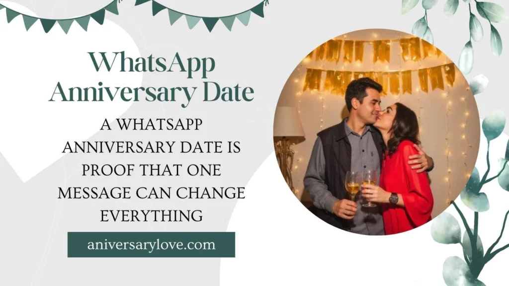 WhatsApp Anniversary Date