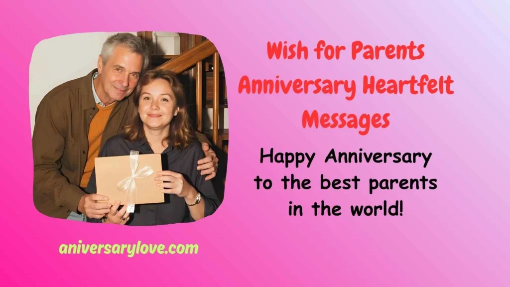 Wish for Parents Anniversary Heartfelt Messages