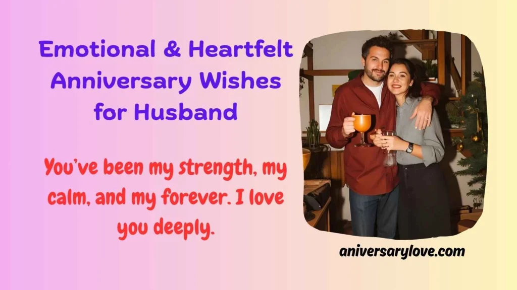 Emotional & Heartfelt Anniversary Wishes for Husband