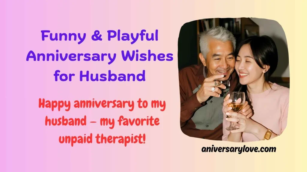 Funny & Playful Anniversary Wishes for Husband