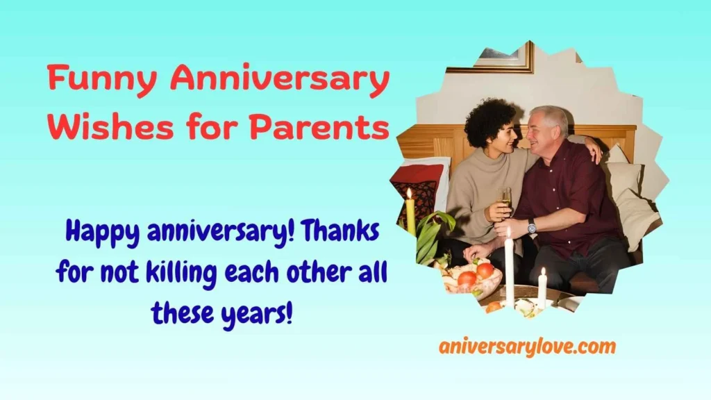 Funny Anniversary Wishes for Parents
