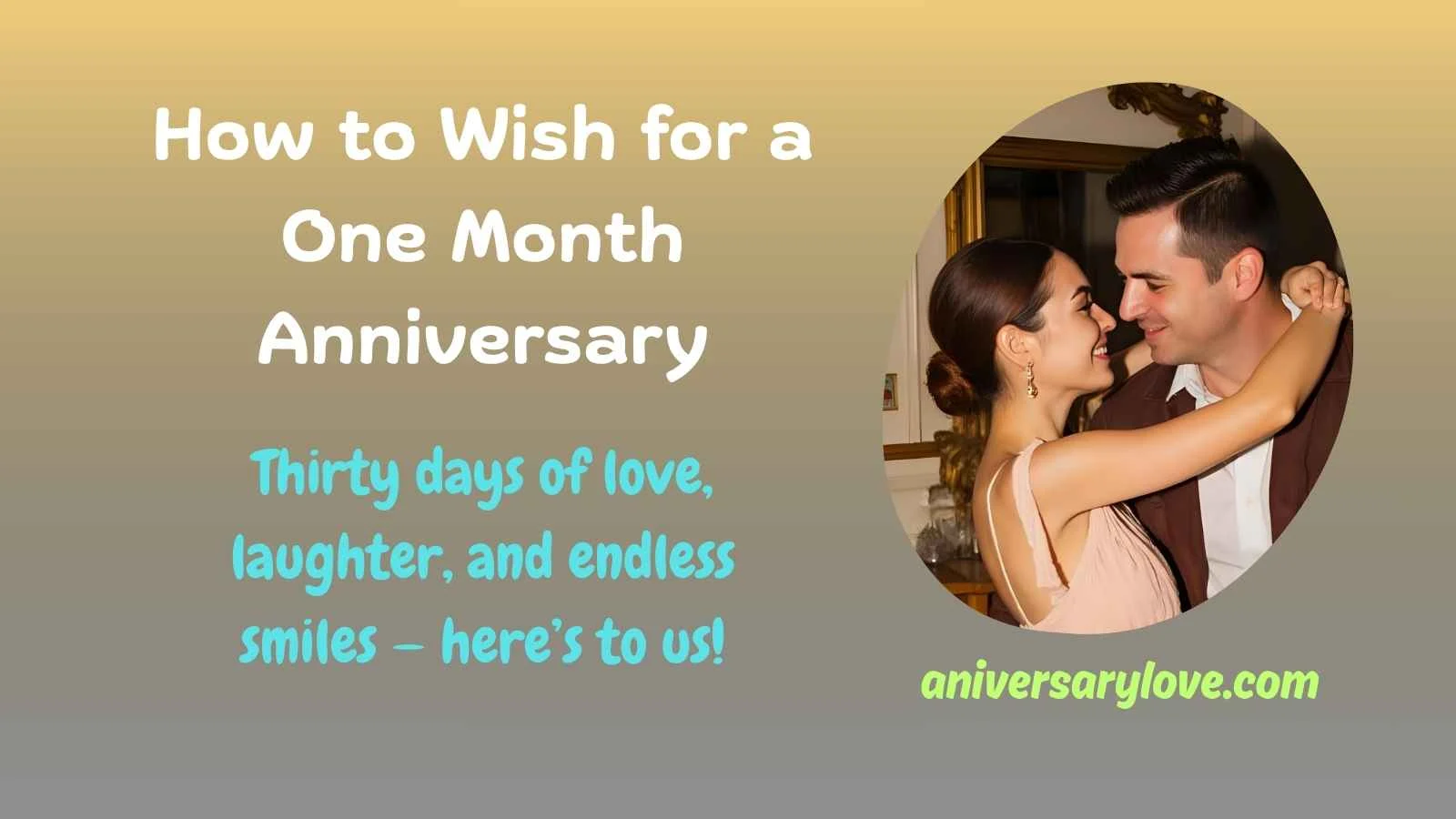 How to Wish for a One Month Anniversary