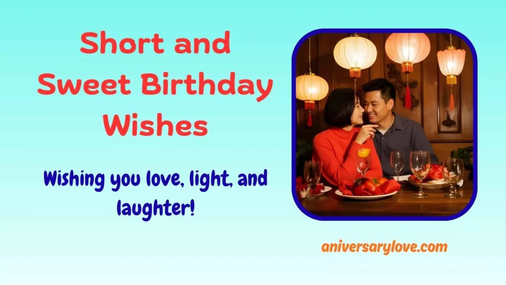 Short and Sweet Birthday Wishes