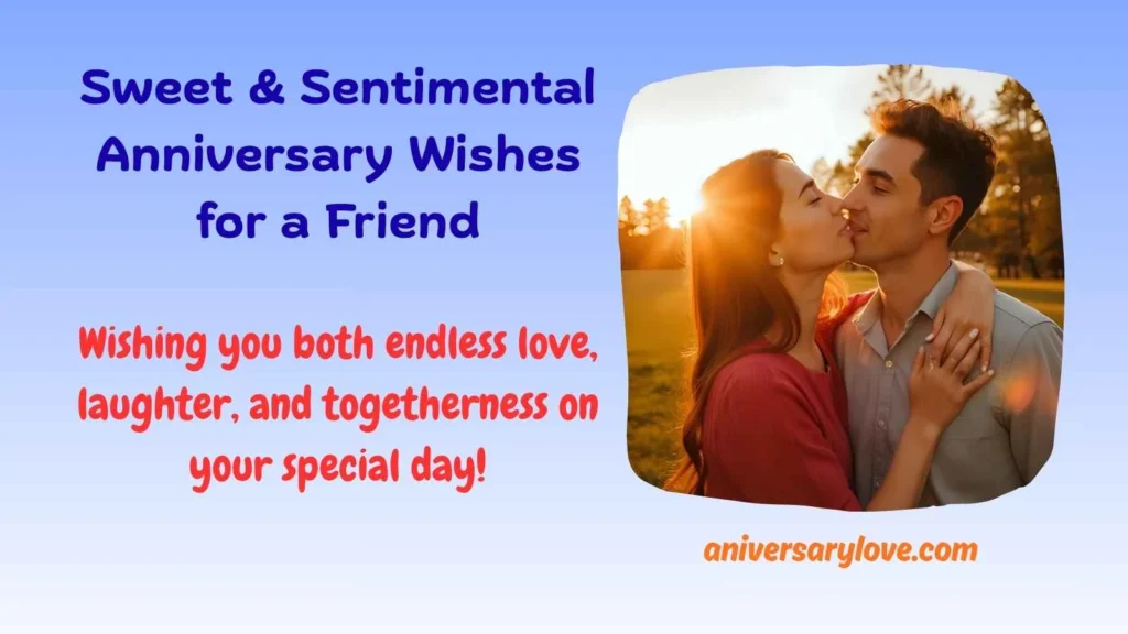 Sweet & Sentimental Anniversary Wishes for a Friend