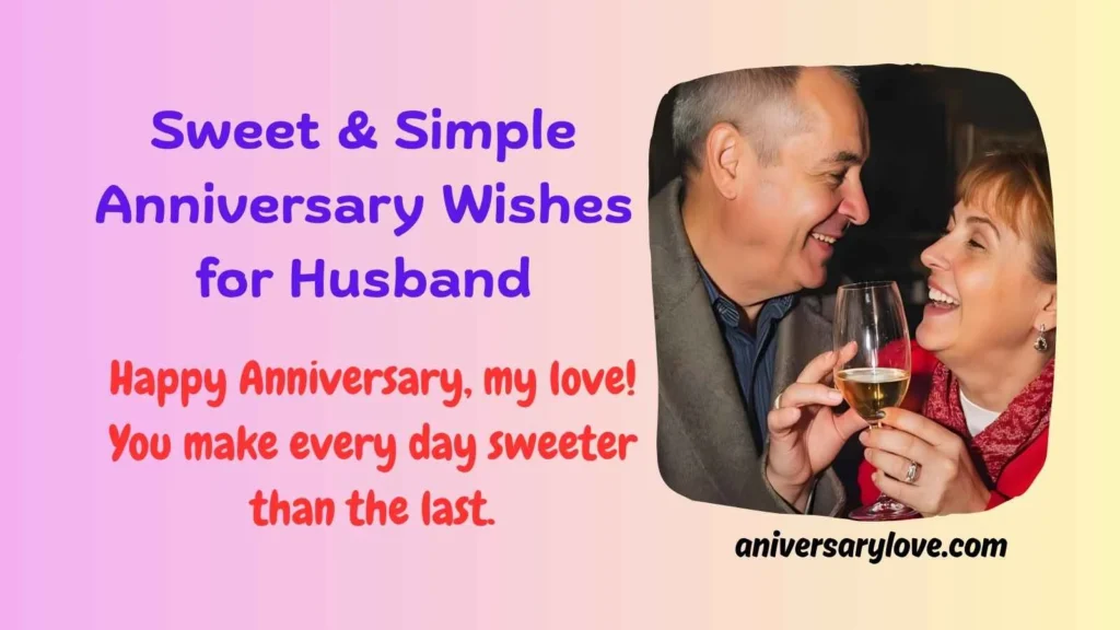 Sweet & Simple Anniversary Wishes for Husband