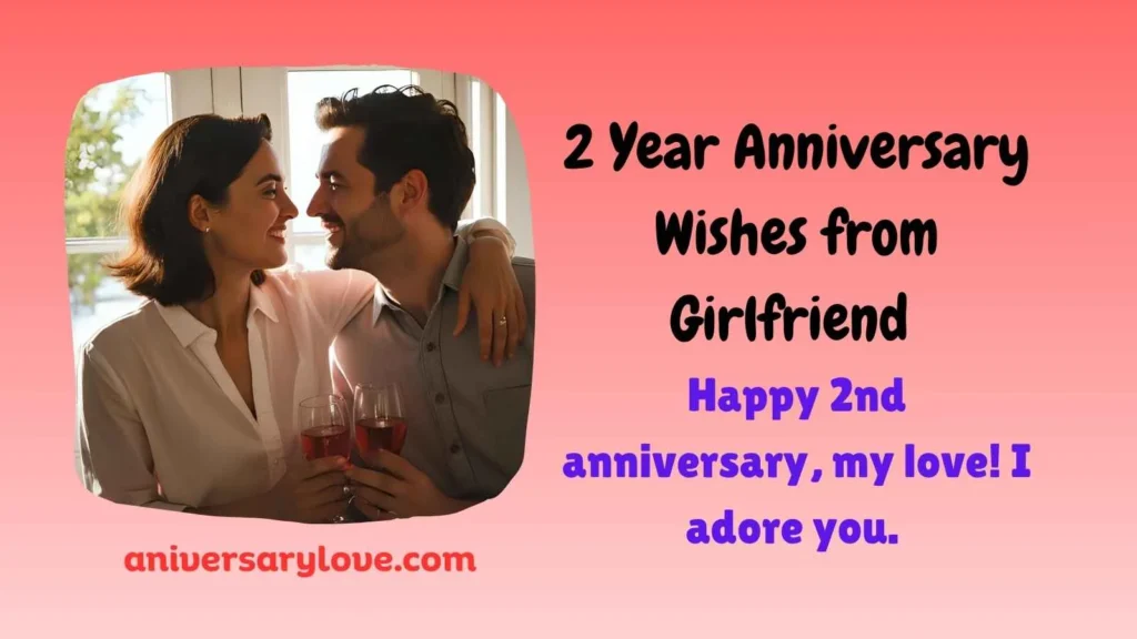 2 Year Anniversary Wishes from Girlfriend 