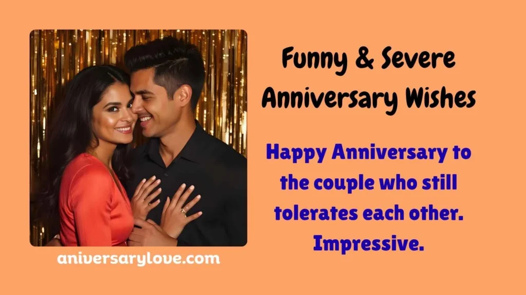 Funny & Severe Anniversary Wishes