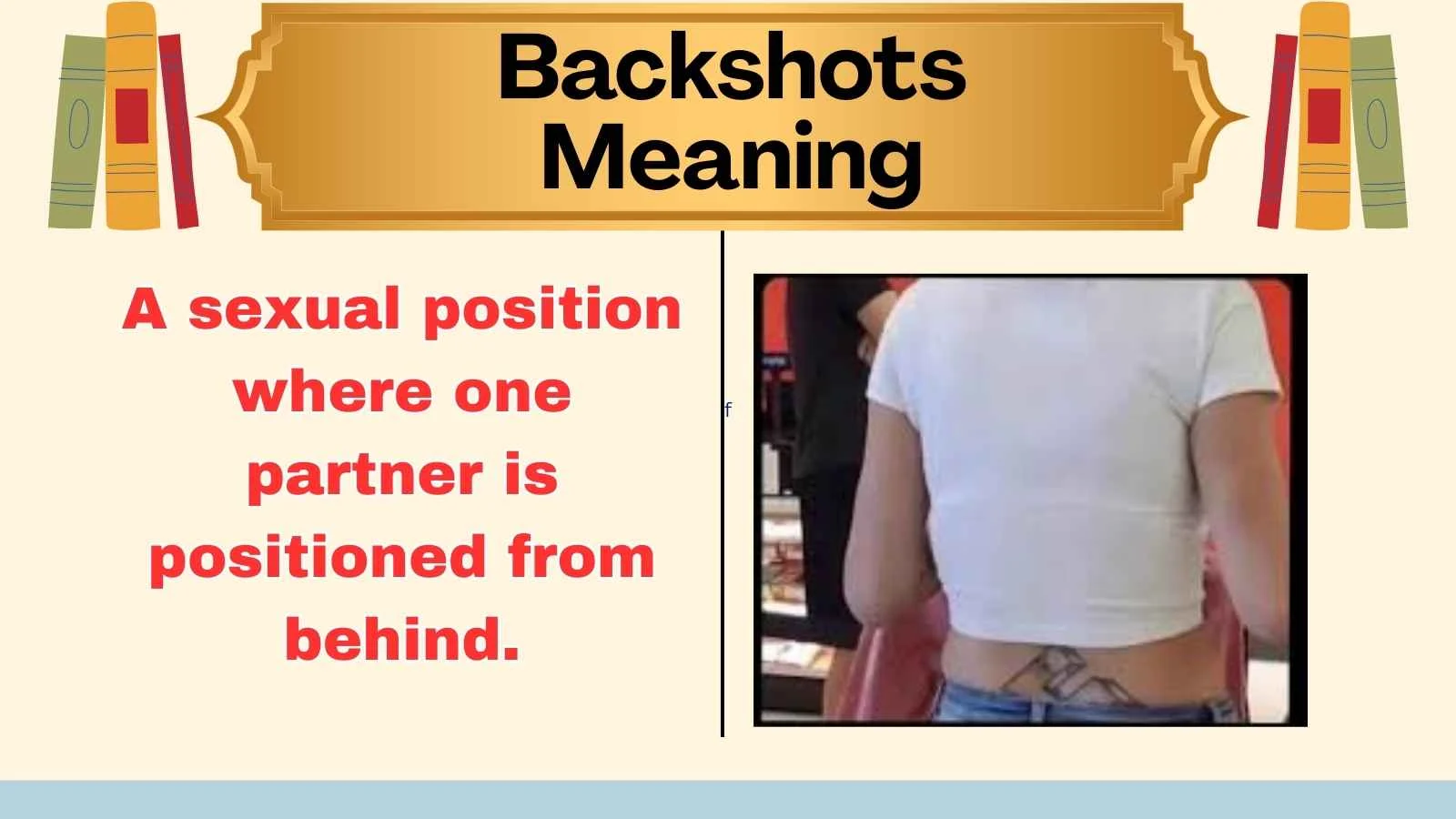 Backshots Meaning