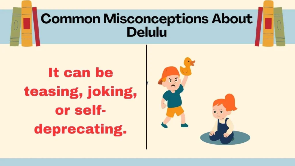 Common Misconceptions About Delulu