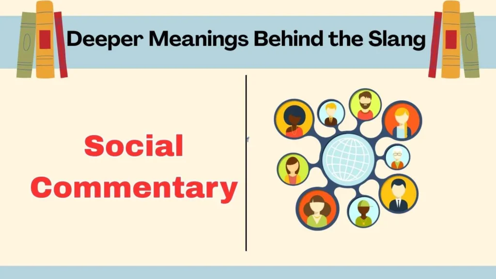 Deeper Meanings Behind the Slang