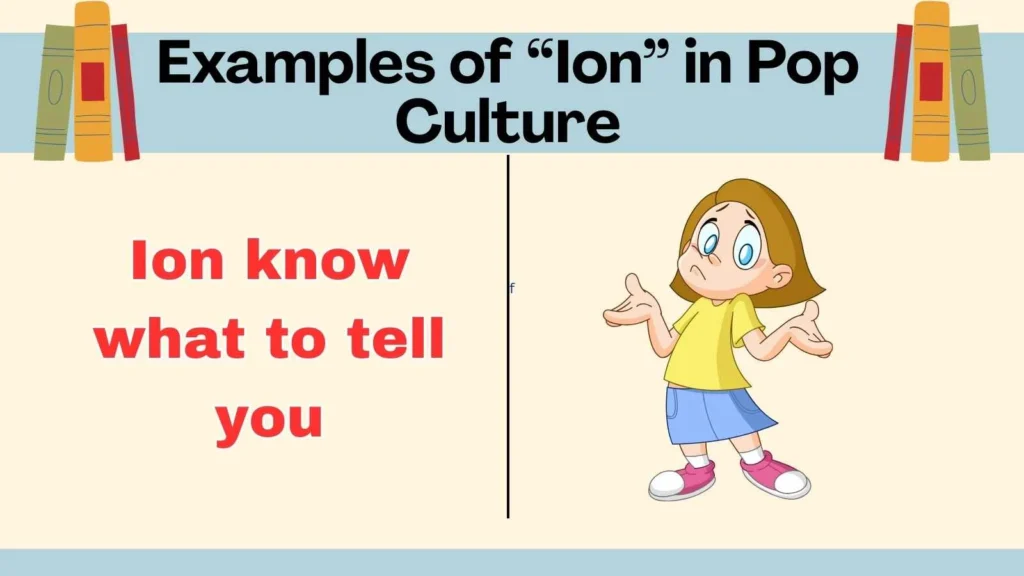 Examples of “Ion” in Pop Culture