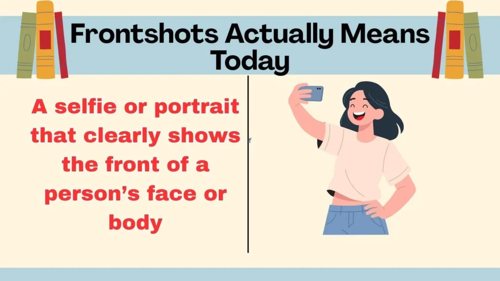 Frontshots Actually Means Today