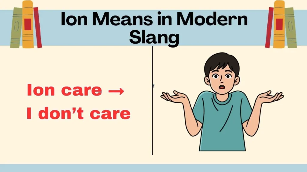 Ion Means in Modern Slang