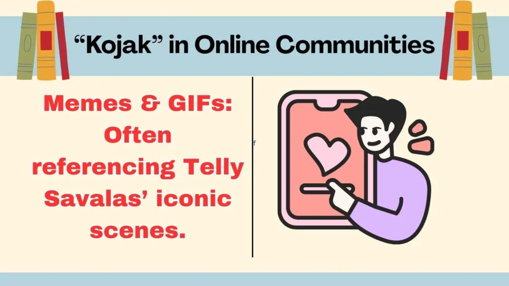 “Kojak” in Online Communities