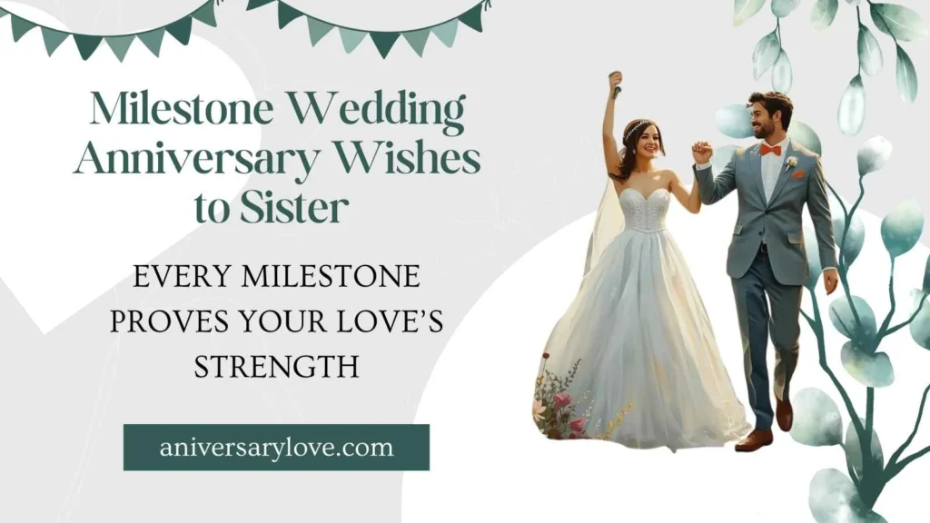 Milestone Wedding Anniversary Wishes to Sister 