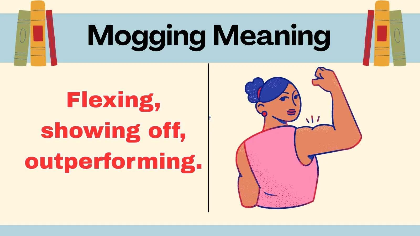 Mogging Meaning