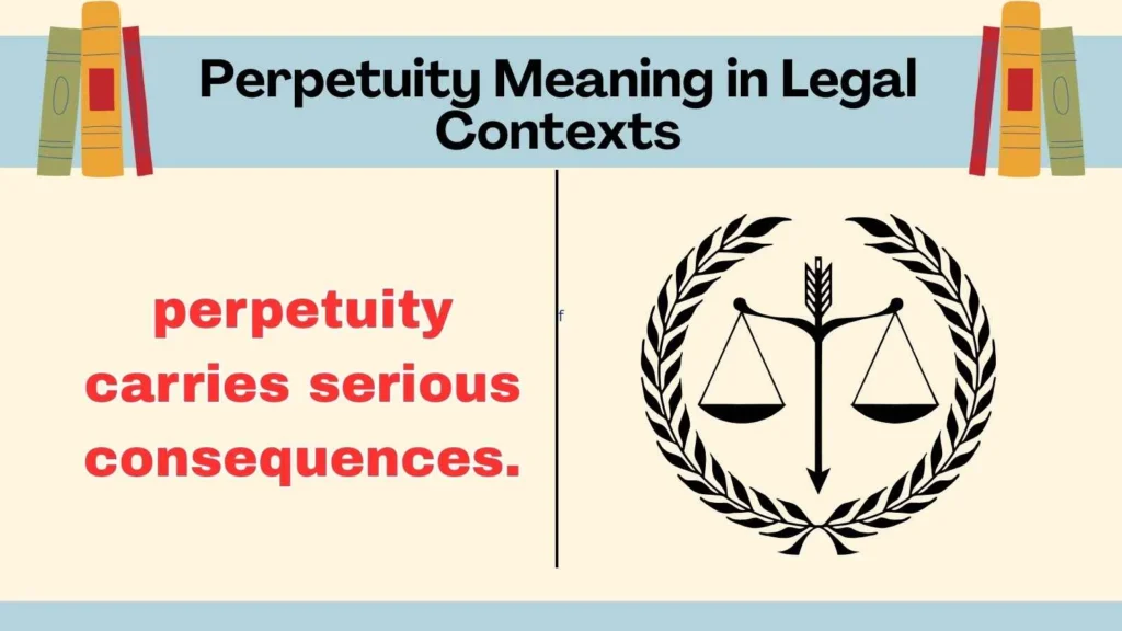 Perpetuity Meaning in Legal Contexts